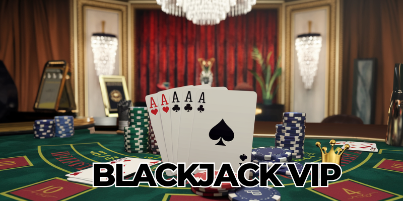 BLACKJACK VIP