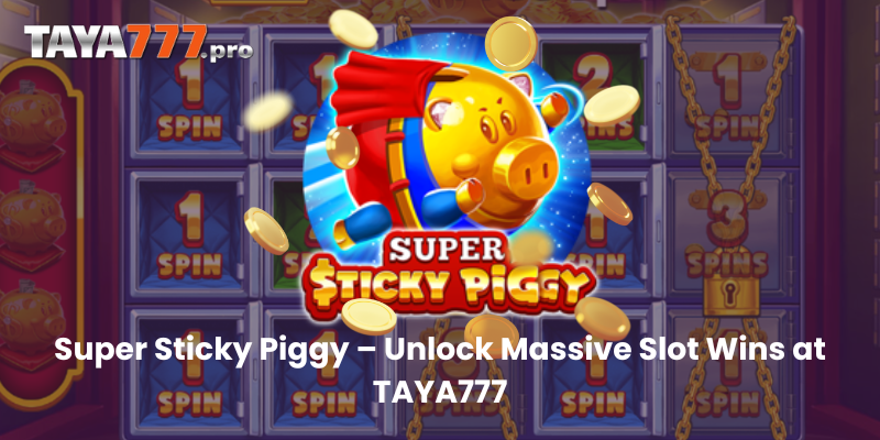 super sticky piggy